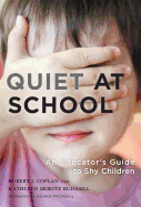 Quiet at School: An Educator's Guide to Shy Children