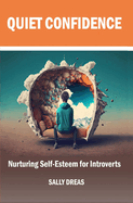 Quiet Confidence: Nurturing Self-Esteem for Introverts