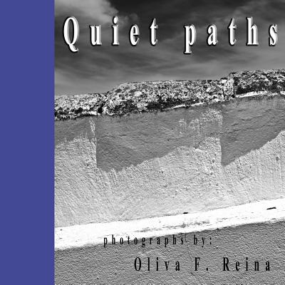 Quiet Paths - Reina, Oliva F, and Guzman, Fernando Portillo (Prologue by)