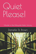 Quiet Please!: Murder in the Maryville Public Library
