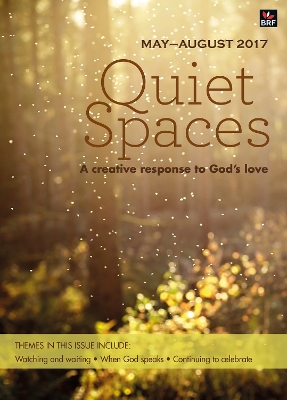 Quiet Spaces May-August 2017: A creative response to God's love - Smith, Sally (Editor)