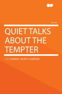 Quiet Talks about the Tempter