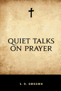 Quiet Talks on Prayer