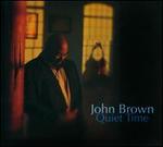 Quiet Time - John Brown