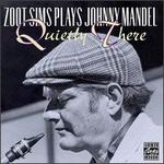 Quietly There: Zoot Sims Plays Johnny Mandel