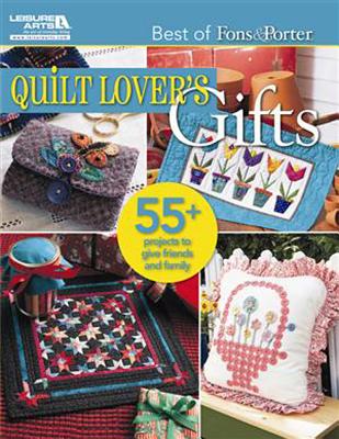 Quilt Lover's Gifts - Fons, Marianne, and Porter, Liz
