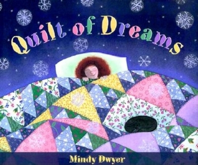 Quilt of Dreams - Dwyer, Mindy, Ms.