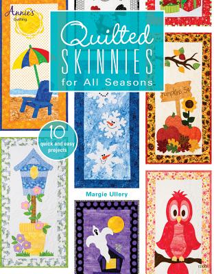 Quilted Skinnies: For All Seasons - Ullery, Margie