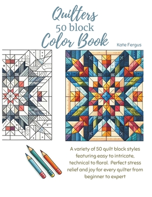 Quilters 50 Block Color Book - Fergus, Kate