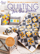 Quilting for the Home: 11 Projects You Can Make to Complement Your Home