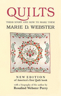 Quilts: Their Story and How to Make Them - Perry, Rosalind, and Webster, Marie D.