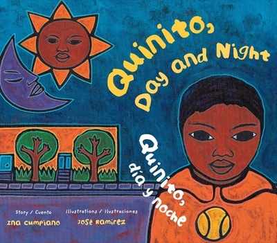 Quinito, Day and Night / Quinito, D?a Y Noche - Cumpiano, Ina, and Ram?rez, Jos? (Illustrator)