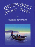 Quipnotes about Dads