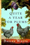 Quite a Year for Plums - White, Bailey