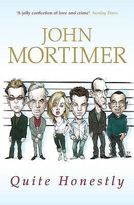 Quite Honestly - Mortimer, John