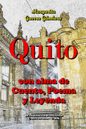 Quito... con alma de Cuento, Poema y Leyenda