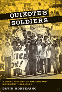 Quixote's Soldiers: A Local History of the Chicano Movement, 1966-1981