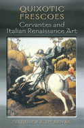 Quixotic Frescoes: Cervantes and Italian Renaissance Art