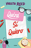 Quiz S Quiero / Maybe I Do Want to