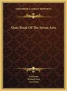 Quiz book of the seven arts