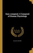 Quiz-Compend. a Compend of Human Physiology