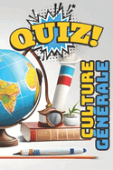 Quiz Culture G?n?rale: Le Grand Tour de la Culture G?n?rale