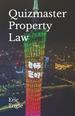 Quizmaster: Point of Law: Property - Engle LL M, Eric Allen