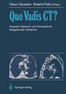 Quo Vadis CT?: Aktueller Standort Und Perspektiven Bildgebender Verfahren