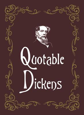 Quotable Dickens - Morris, Max