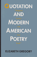 Quotation and Modern American Poetry: "'Imaginary Gardens with Real Toads.'"