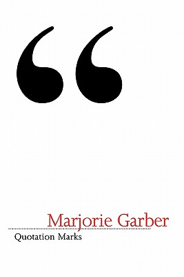 Quotation Marks - Garber, Marjorie