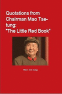 Quotations from Chairman Mao Tse-tung: "The Little Red Book"