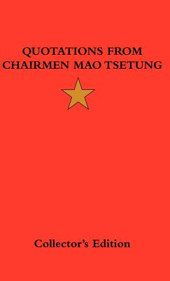 Quotations from Chairman Mao Tsetung - Tse-Tung, Mao, and Zedong, Mao, and Ellis, Frederick, MBA (Introduction by)