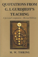 Quotations from G.I.Gurdjieff's Teaching: A Personal Companion