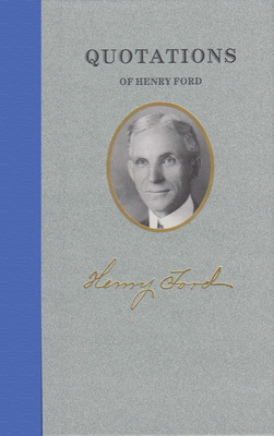 Quotations of Henry Ford - Ford, Henry, Mrs.