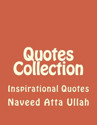 Quotes Collection: Inspirational Quotes - Atta Ullah, Naveed