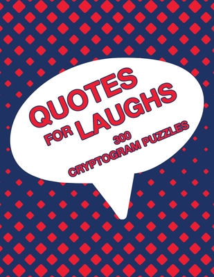 Quotes For Laughs: Humorous Inspirations Cryptogram Puzzle Activity Book Games Large Print Size Cryptography Red Theme Design Soft Cover - Group, Brainy Puzzler