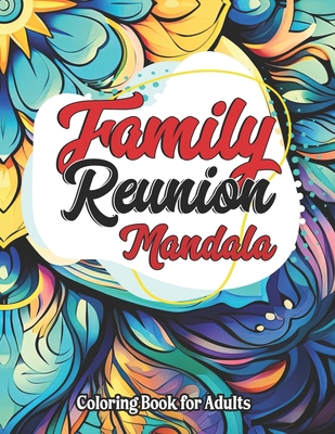 Quotes & Mandalas: Family Reunion: Inspirational and Relaxing - Paulpress