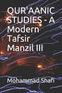 Qur'aanic Studies - A Modern Tafsir Manzil III