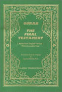 Quran: The Final Testament: Authorized English Version, with the Arabic Text - Khalifa, Rashad