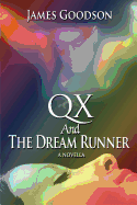 Qx and the Dream Runner: A Novella