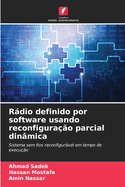 Rdio definido por software usando reconfigura??o parcial din?mica