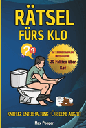 Rtsel frs Klo: Knifflige Unterhaltung fr deine Auszeit: Logikspiele, Quizfragen und knifflige Rtsel fr unterhaltsame Toilettenpausen. Das perfekte Geschenk fr alle mit Humor und einer Vorliebe fr Denksport!