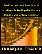 Raliser des bnfices avec la stratgie de trading d'indicateur Chande Momentum Oscillator (CMO)