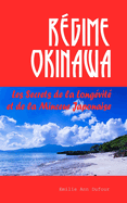 Rgime Okinawa: Les Secrets de la Longvit et de la Minceur Japonaise