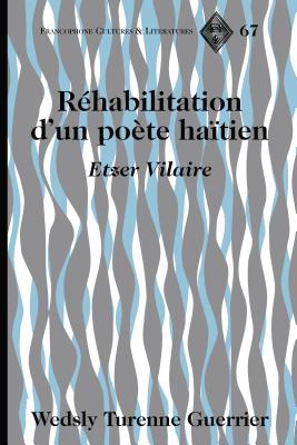 Rhabilitation d'un pote hatien: Etzer Vilaire - Paulson, Michael G, and Alvarez-Detrell, Tamara, and Guerrier, Wedsly Turenne