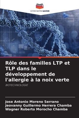 Rle des familles LTP et TLP dans le dveloppement de l'allergie  la noix verte - Moreno Serrano, Jose Antonio, and Herrera Chamba, Jeovanny Guillermo, and Morocho Chamba, Wagner Roberto