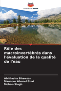 Rle des macroinvertbrs dans l'valuation de la qualit de l'eau