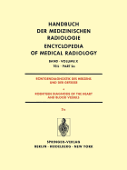 Rntgendiagnostik Des Herzens und der Gefsse/Roentgen Diagnosis of the Heart and Blood Vessels: Teil 2a/Part 2a