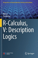 R-Calculus, V: Description Logics